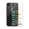 Brave Hero Kind Protector Smart Fun Hardworking Best Loving Supportive Friend Understanding Father Clear Case for iPhone®