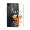 Daddy A Son's First Hero A Daughter's First Love Clear Case for iPhone®