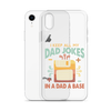 I Keep All My Dad Jokes In A Dad A Base Clear Case for iPhone®