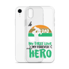 Dad My First Love My Forever Hero Clear Case for iPhone®