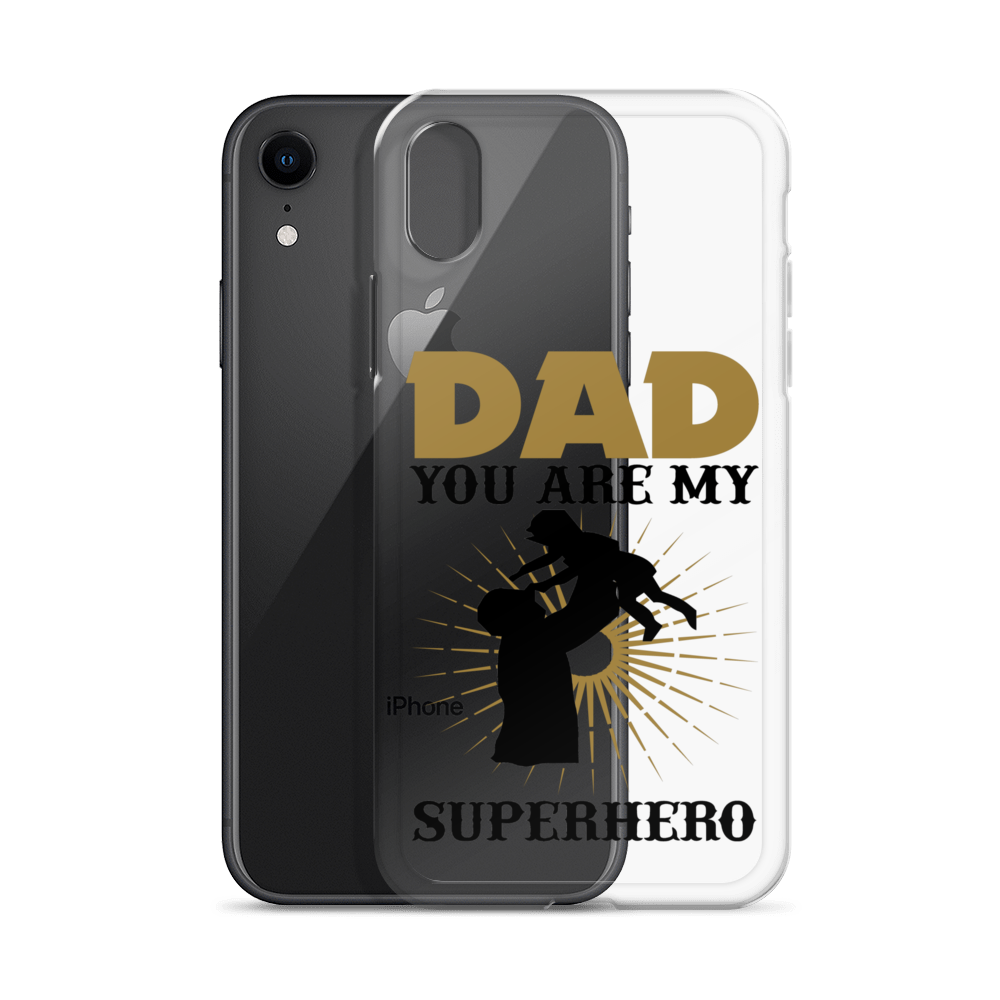 Dad You Are My Superhero Clear Case for iPhone®