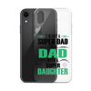 I'm Not A Super Dad I'm A Dad With A Super Daughter Clear Case for iPhone®