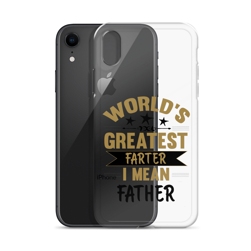 World's Greatest Farter I Mean Father Clear Case for iPhone®