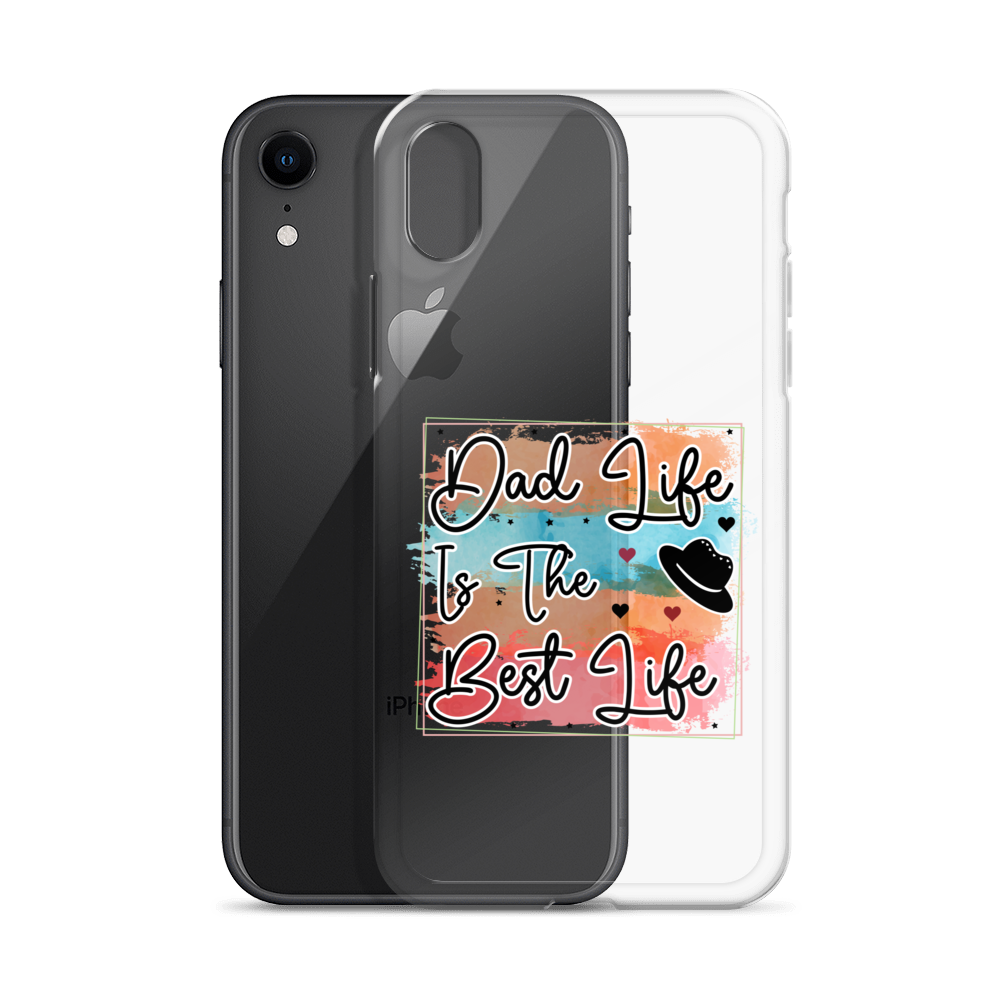 Dad Life Is The Best Life Clear Case for iPhone®