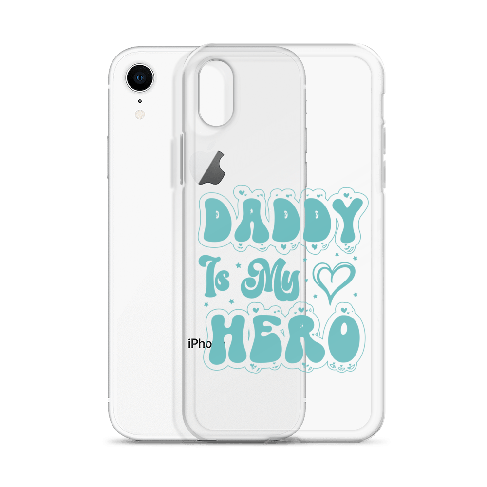 Daddy Is My Hero Clear Case for iPhone®