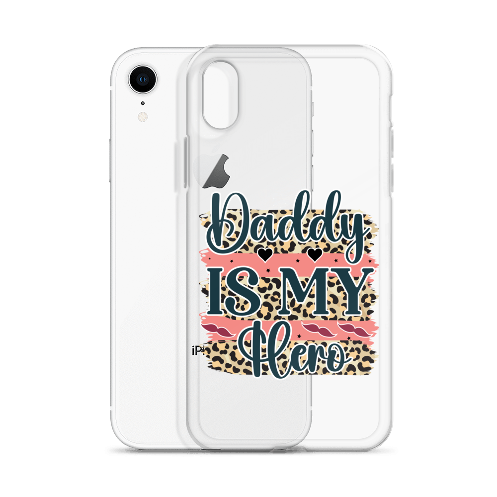 Daddy Is My Hero Clear Case for iPhone®