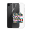 Daddy Needs Coffee Clear Case for iPhone®