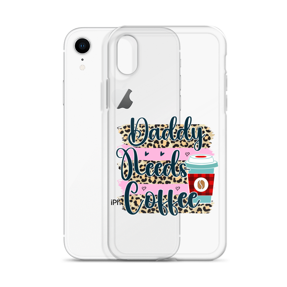 Daddy Needs Coffee Clear Case for iPhone®