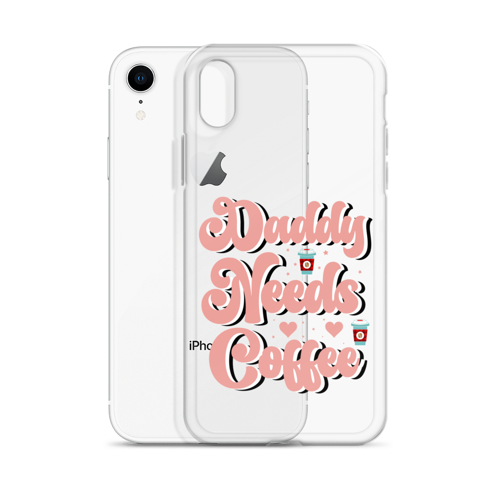 Daddy Needs Coffee Clear Case for iPhone®