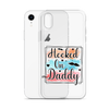 Hooked On Daddy Clear Case for iPhone®