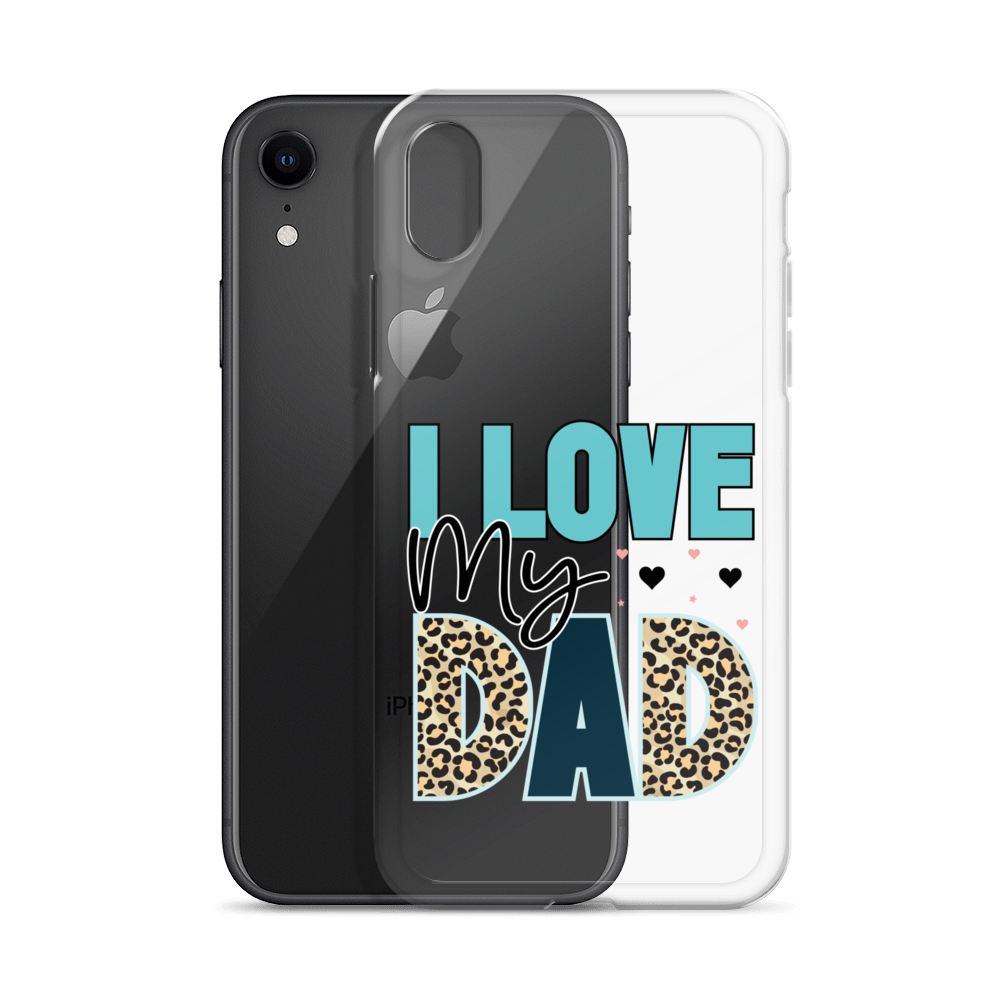 I Love My Dad Clear Case for iPhone®