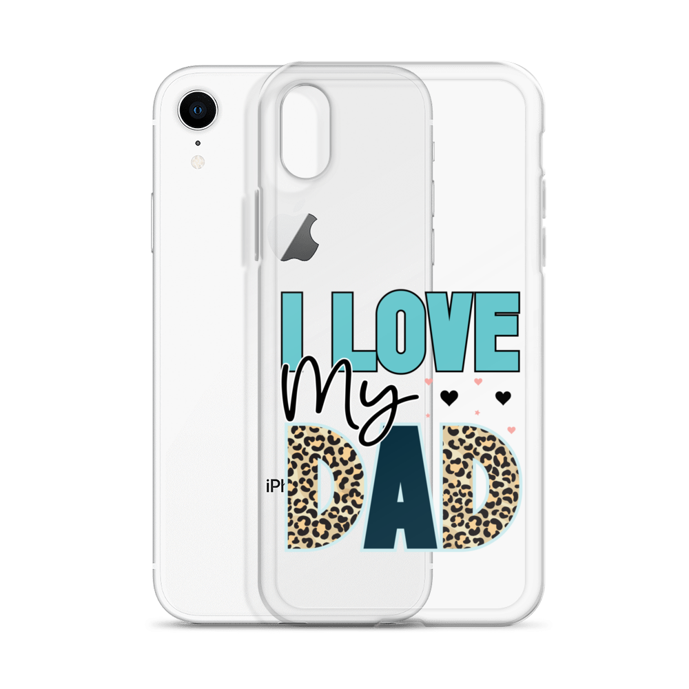 I Love My Dad Clear Case for iPhone®