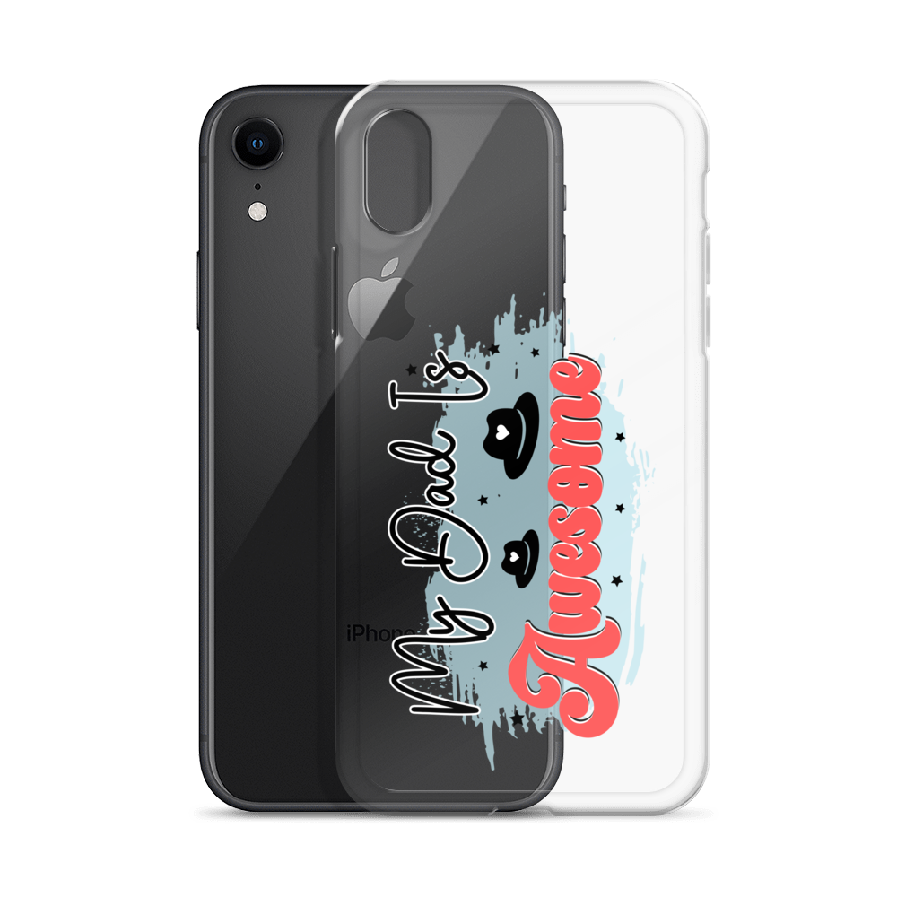 My Dad Is Awesome Clear Case for iPhone®