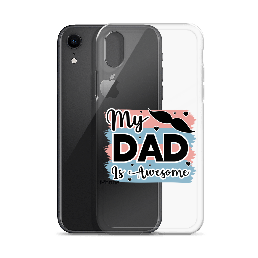 My Dad Is Awesome Clear Case for iPhone®