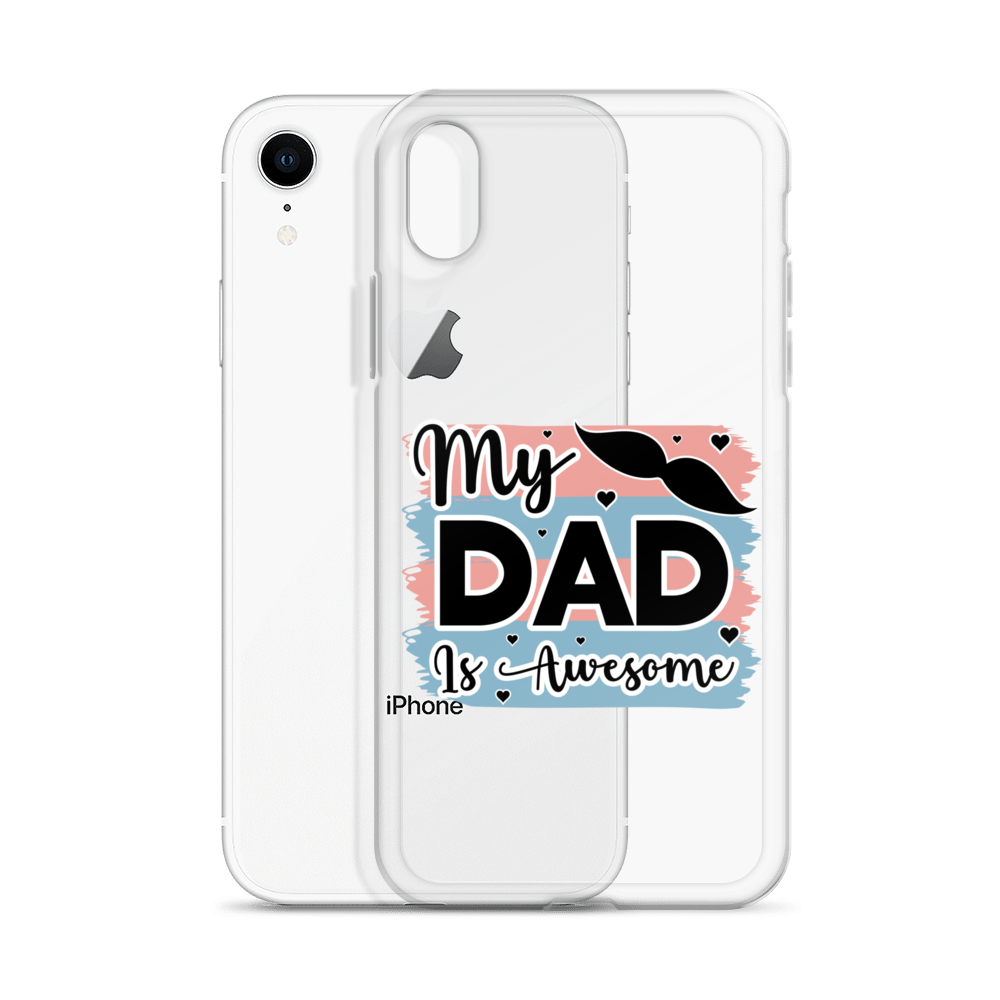 My Dad Is Awesome Clear Case for iPhone®