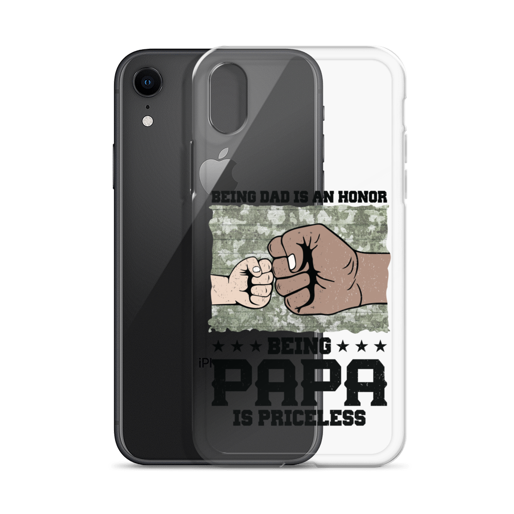 Being Dad Is An Honor Being Papa Is Priceless Clear Case for iPhone®