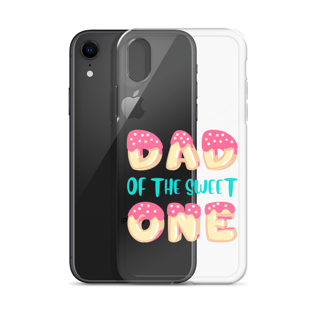 Dad Of The Sweet One Clear Case for iPhone®