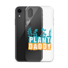 Plant Daddy Clear Case for iPhone®