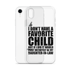 I Don't Have A Favorite Child But If I Did It Would Most Definitely Be My Daughter-In-Law Clear Case for iPhone®