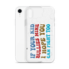 If Your Kid Bullies Mine I Hope You Can Fight Too Clear Case for iPhone®