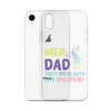 Mer Dad Don't Mess With My Mermaid Clear Case for iPhone®