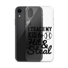 I Teach My Kid To Hit And Steal Clear Case for iPhone®