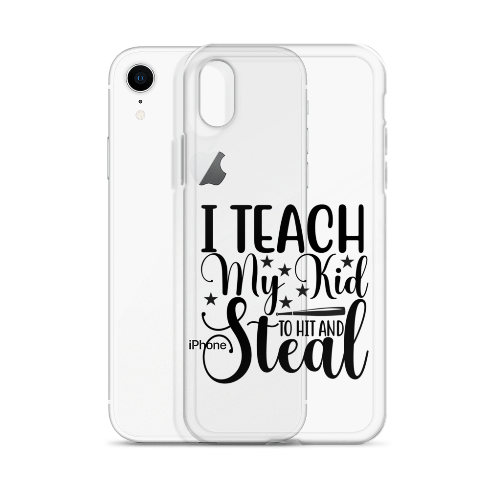 I Teach My Kid To Hit And Steal Clear Case for iPhone®