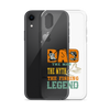 Dad The Man The Myth The Fishing Legend Clear Case for iPhone®