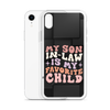 My Son-In-Law Is My Favorite Child Clear Case for iPhone®