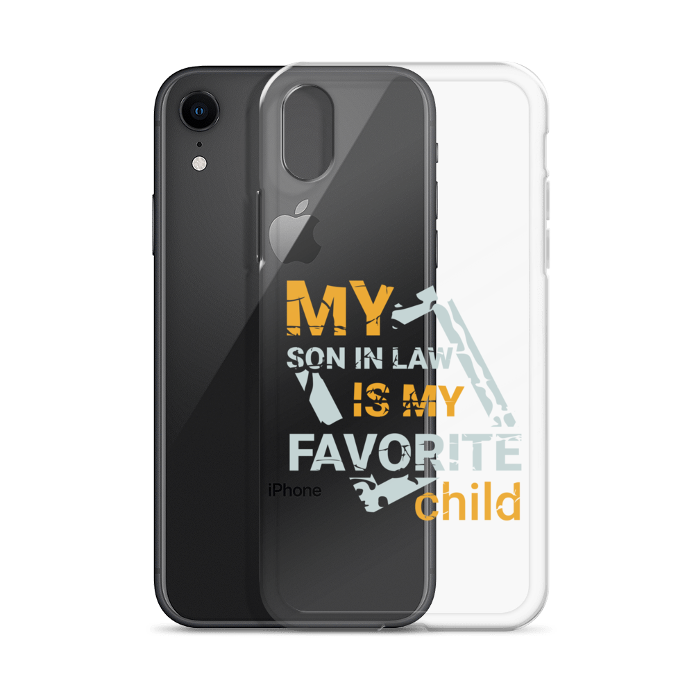 My Son-In-Law Is My Favorite Child Clear Case for iPhone®