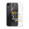 My Son-In-Law Is My Favorite Child Clear Case for iPhone®