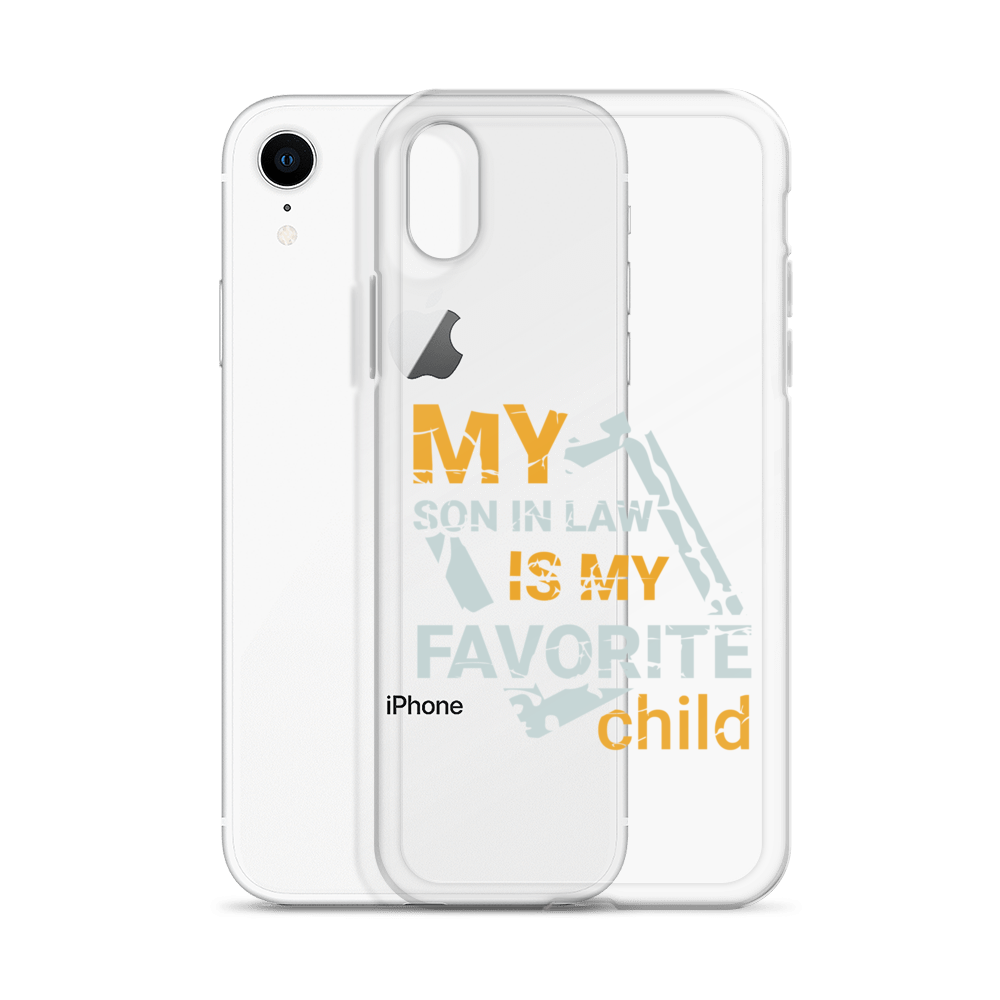 My Son-In-Law Is My Favorite Child Clear Case for iPhone®