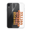 Too Much Toddler Not Enough Coffee Clear Case for iPhone®