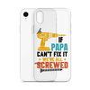 If Papa Can't Fix It We're All Screwed Clear Case for iPhone®