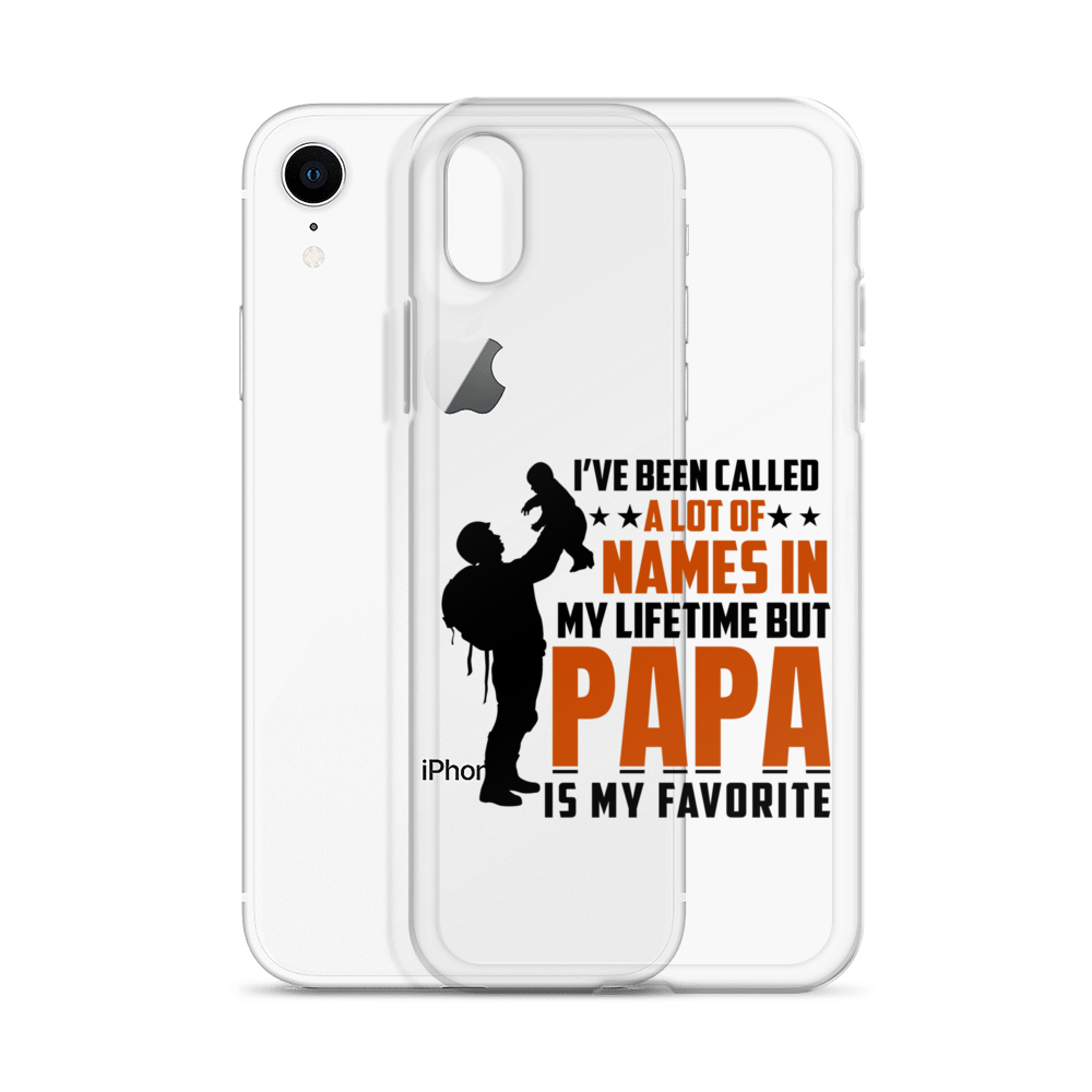 I've Been Called A Lot Of Names In My Lifetime But Papa Is My Favorite Clear Case for iPhone®