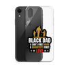 Black Dad A Son's First Hero A Daughter's First Love Clear Case for iPhone®