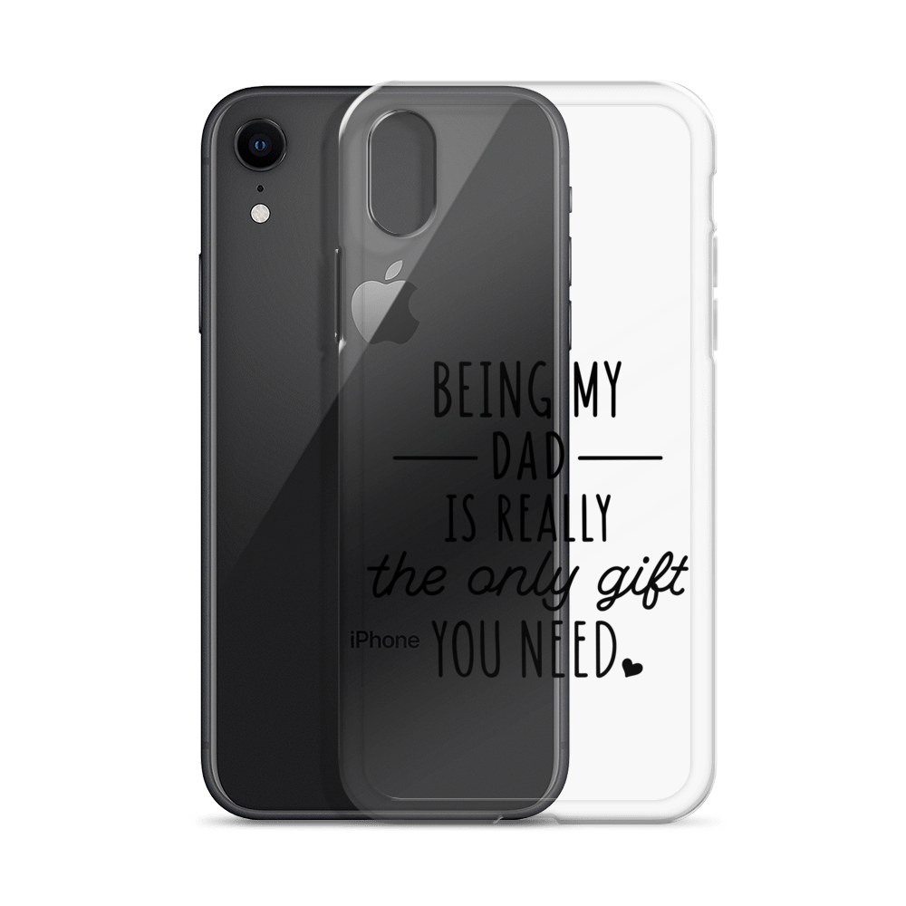 Being My Dad Is Really The Only Gift You Clear Case for iPhone®