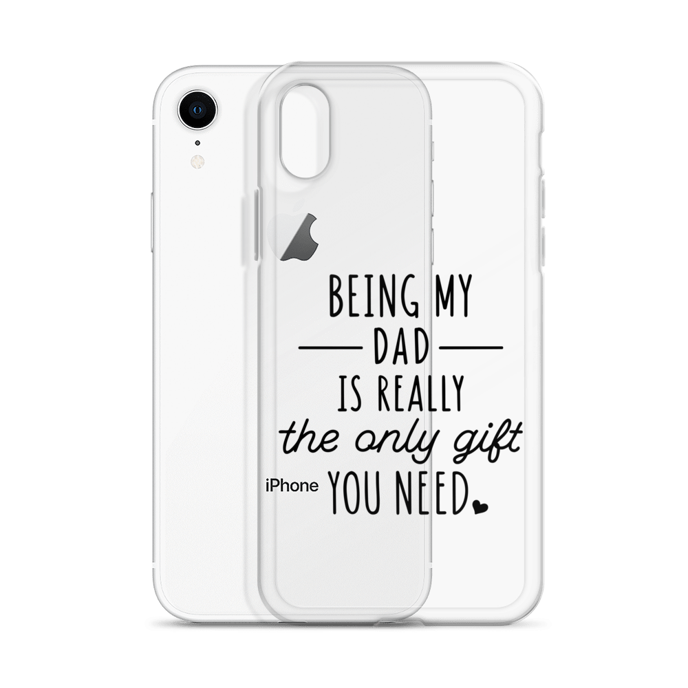 Being My Dad Is Really The Only Gift You Clear Case for iPhone®