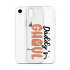 Daddy's Ghoul Clear Case for iPhone®