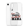 One Proud Football Mom Clear Case for iPhone®