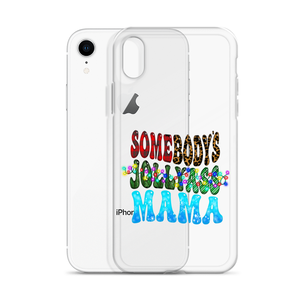 Somebody's Jollyass Mama Clear Case for iPhone®