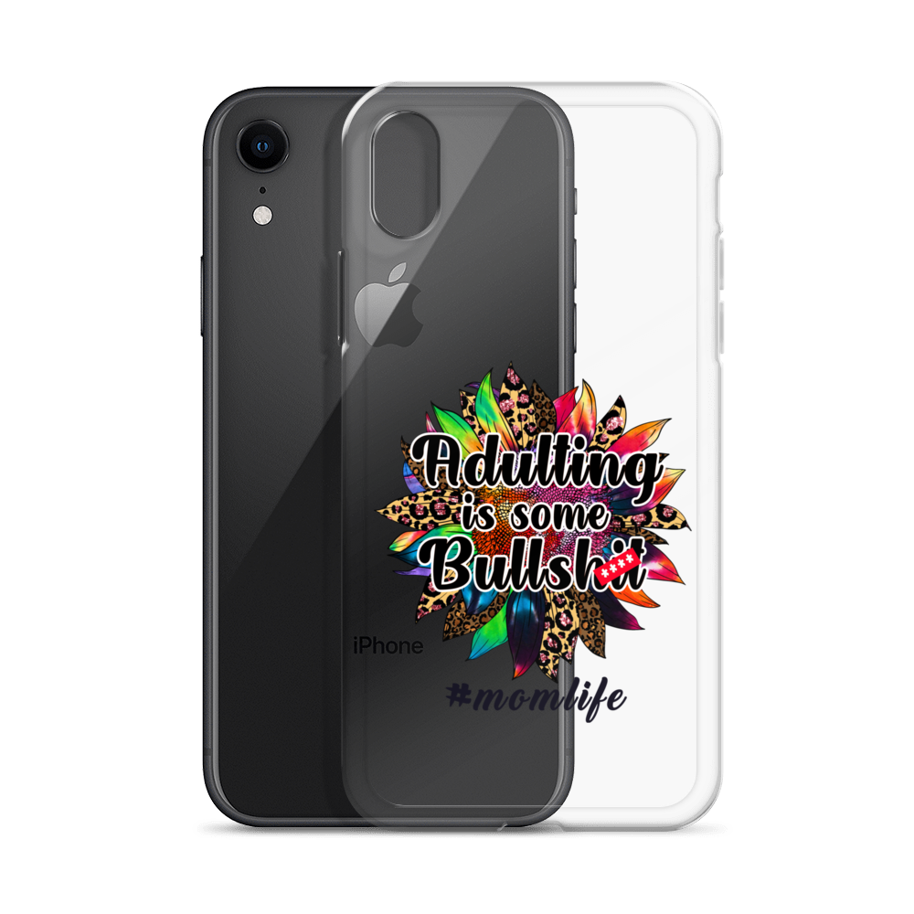 Adulting Is Some Bullshit #Momlife Clear Case for iPhone®