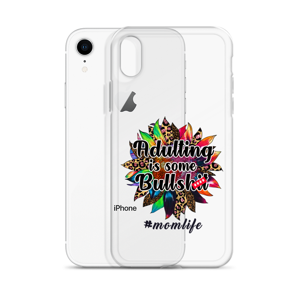 Adulting Is Some Bullshit #Momlife Clear Case for iPhone®