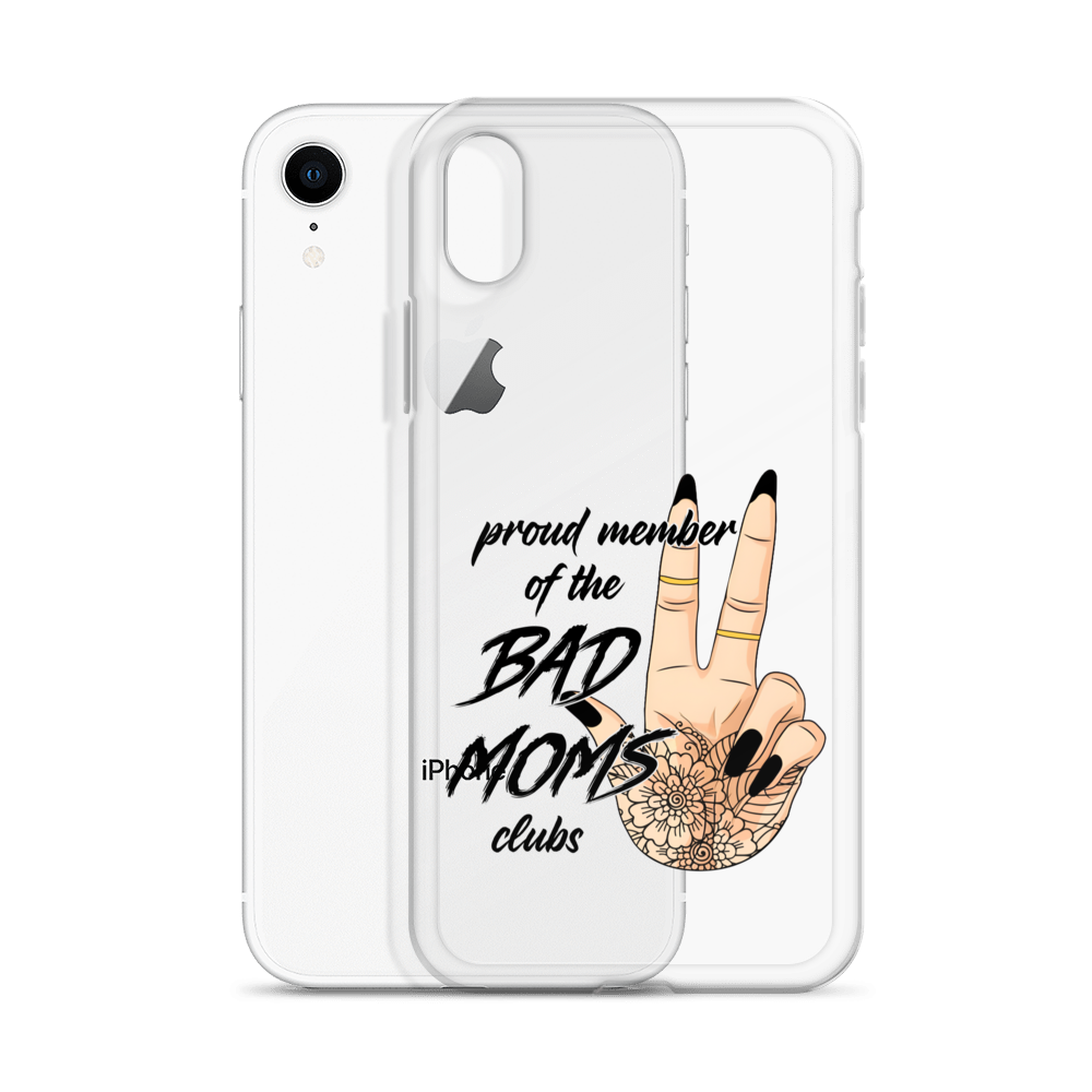 Proud Member Of The Bad Moms Club Clear Case for iPhone®