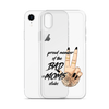 Proud Member Of The Bad Moms Club Clear Case for iPhone®