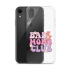 Bad Moms Club Clear Case for iPhone®