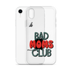 Bad Moms Club Clear Case for iPhone®