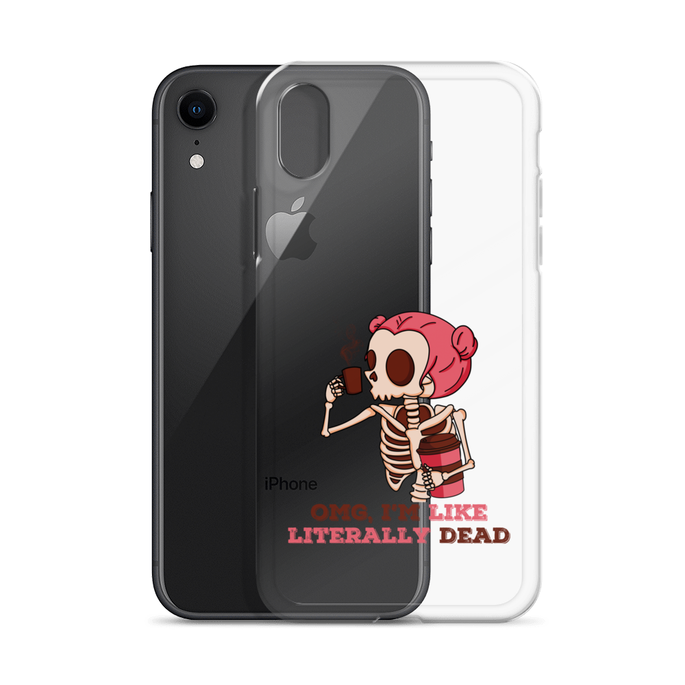 OMG, I'm Like Literally Dead Clear Case for iPhone®