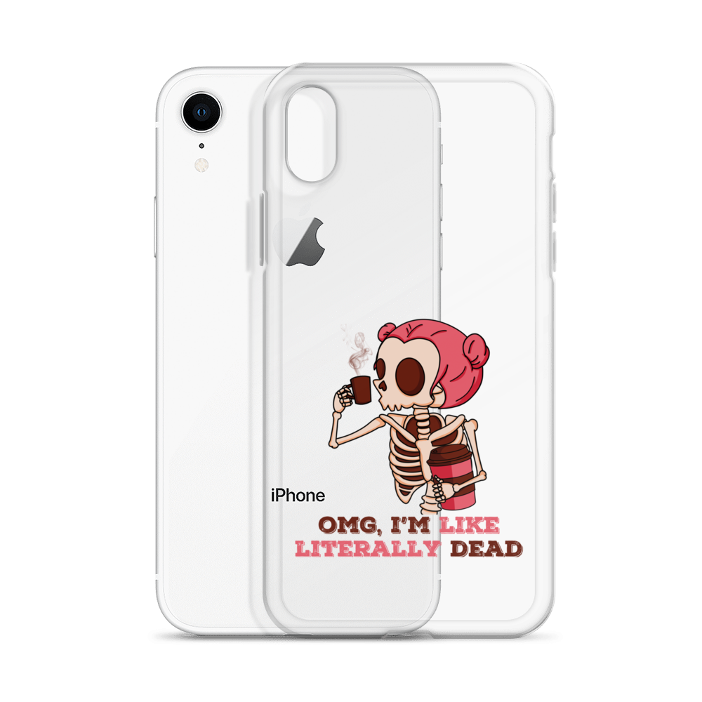 OMG, I'm Like Literally Dead Clear Case for iPhone®