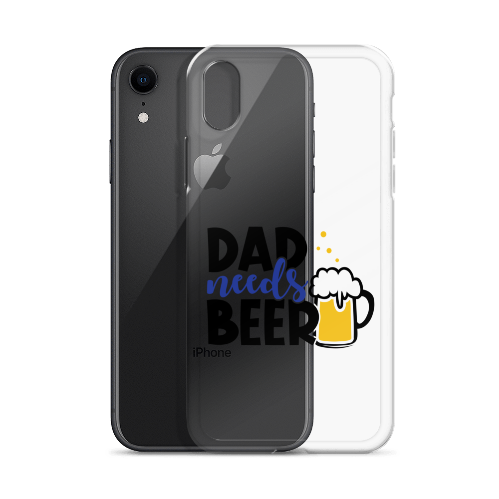 Dad Needs Beer Clear Case for iPhone®